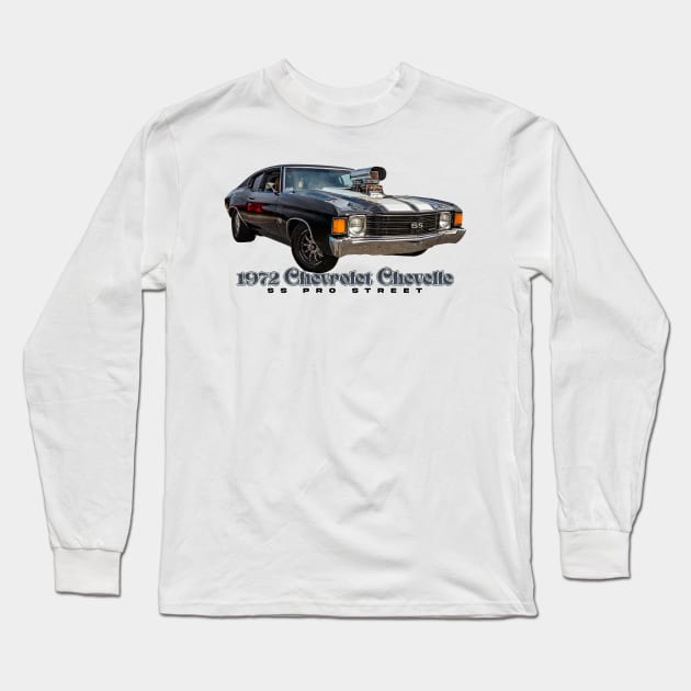 1972 Chevrolet Chevelle SS Pro Street Long Sleeve T-Shirt by Gestalt Imagery